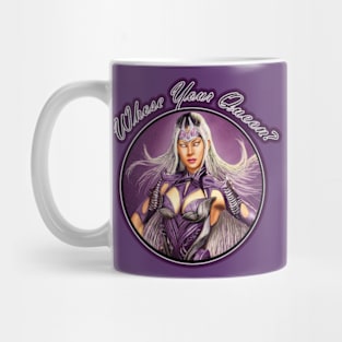 Whose Your Queen Mug